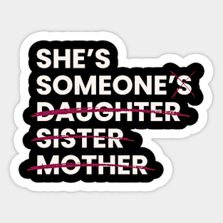 She's Someone Sticker